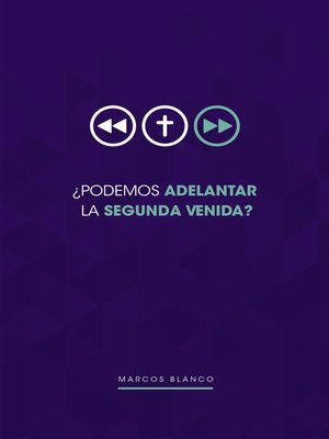 cover image of ¿Podemos adelantar la Segunda Venida?